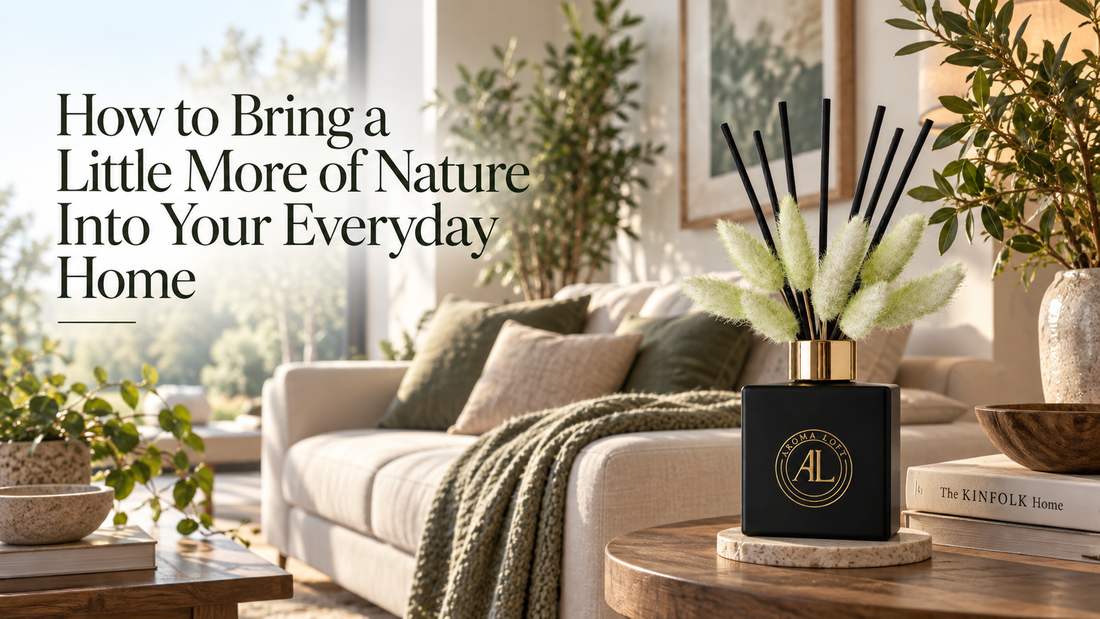 How to Bring a Little More of Nature Into Your Everyday Home